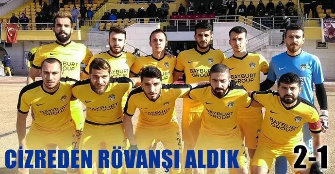 Cizreden rövanşı aldık