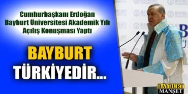 Cumhurbaşkanı Erdoğan, Bayburt Türkiyedir