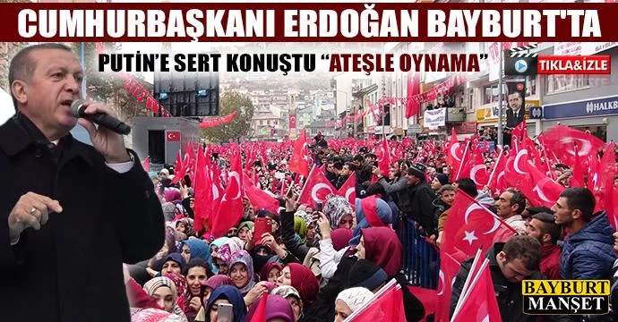 Cumhurbaşkanı Erdoğan Bayburt'ta Konuştu