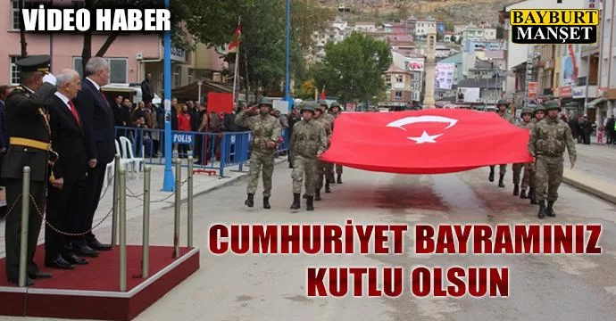 Cumhuriyet Bayramı Bayburt'ta Kutlandı