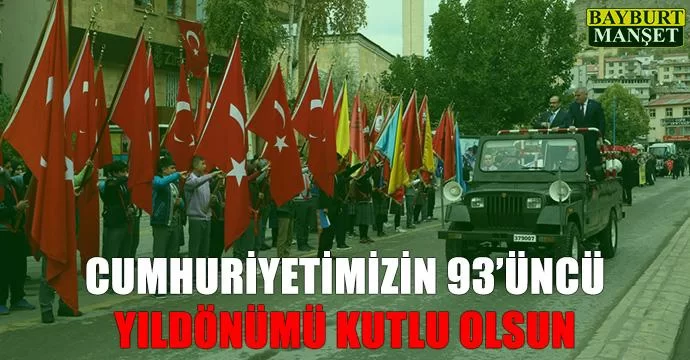 Cumhuriyetimizin 93'üncü Yıl Dönümü Kutlandı