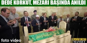 Dede Korkut, Mezarı Başında Anıldı