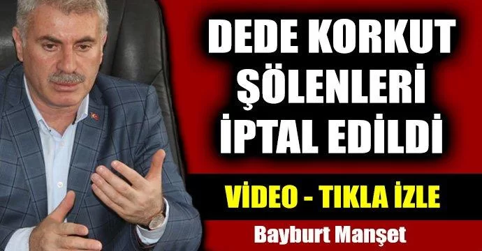 Dede Korkut şölenleri tamamen iptal edildi