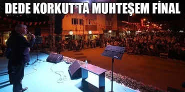 Dede Korkut’ta Muhteşem Final