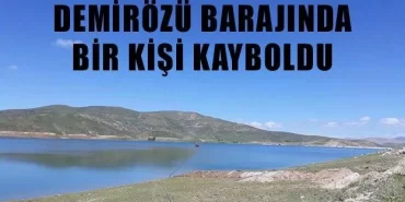 Demirözü barajında bir kişi kayboldu
