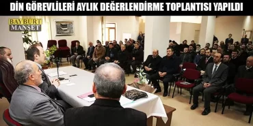 Din Görevlileri Aylık Değerlendirme Toplantısı Yapıldı