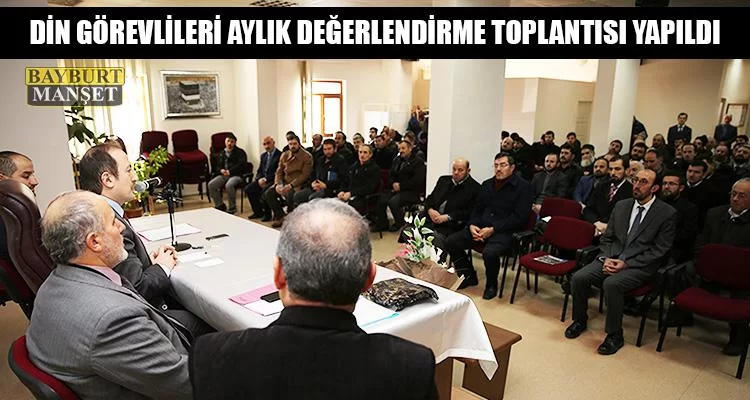 Din Görevlileri Aylık Değerlendirme Toplantısı Yapıldı