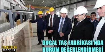 Doğal Taş Fabrikası’nda Durum Değerlendirmesi