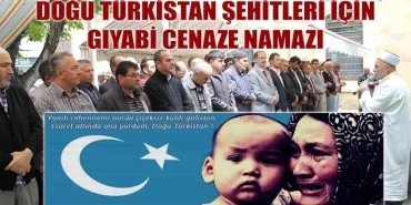 Doğu Türkistan şehitleri için gıyabi cenaze namazı