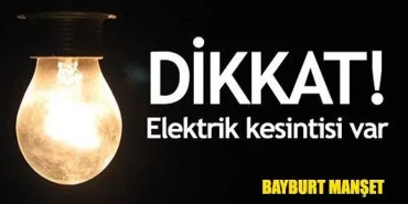 Bayburt merkezde elektrik kesintisi