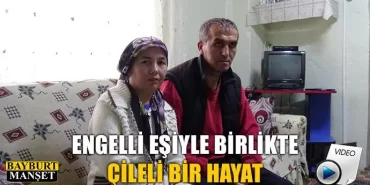 Engelli eşiyle birlikte çileli bir hayat