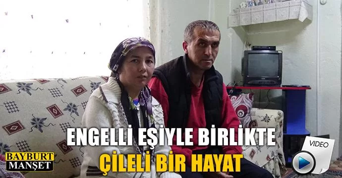 Engelli eşiyle birlikte çileli bir hayat