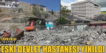 Eski devlet hastanesi yıkıldı