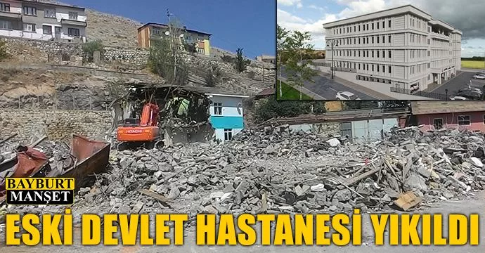 Eski devlet hastanesi yıkıldı