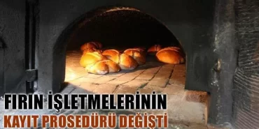Fırın İşletmelerinin Kayıt Prosedürü Değişti