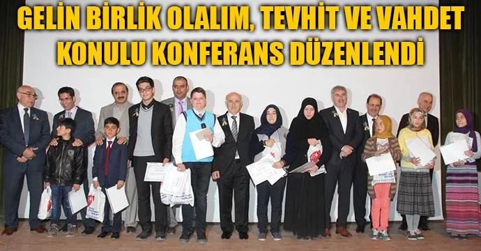 Gelin Birlik Olalım konulu konferans düzenlendi