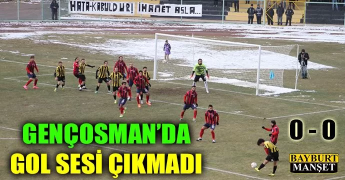 Gençosman’da Gol Sesi Çıkmadı