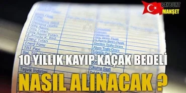 10 yıllık kayıp kaçak bedeli nasıl geri alınacak