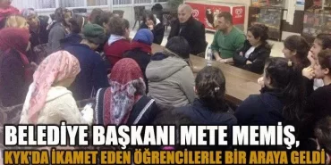 Mete Memiş, KYK da İkamet Eden Öğrencilerle Bir Araya Geldi