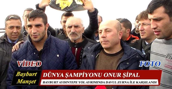 Dünya Şampiyonu Onur Şipal Davul Zurna İle Karşılandı