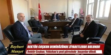Rektör Coşkun Demirözü’nde ziyaretlerde bulundu