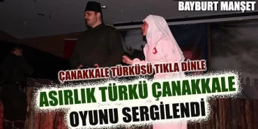 Asırlık Türkü Çanakkale Oyunu Sergilendi