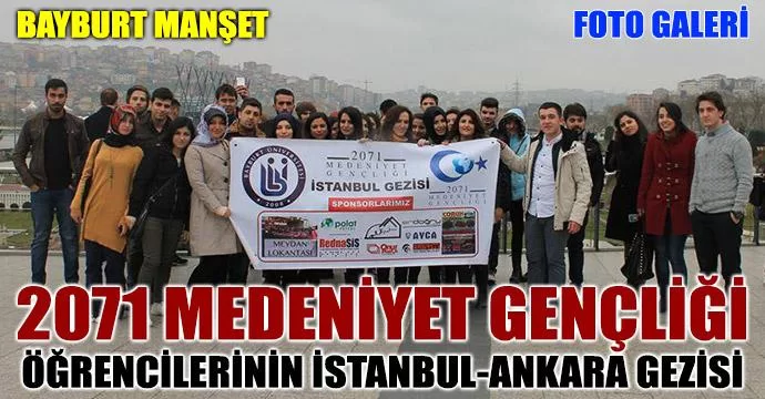 Medeniyet Gençliği İstanbul Ankara gezisi