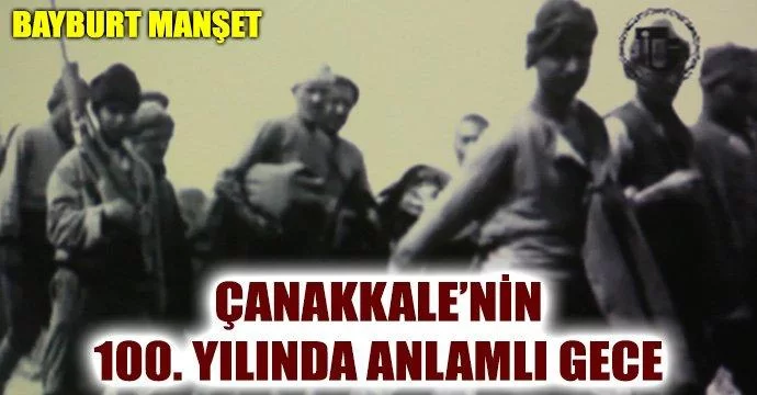 Çanakkale’nin 100. Yılına anlamlı gece