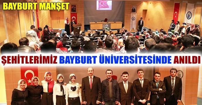 Şehitlerimiz Bayburt Üniversitesinde Anıldı