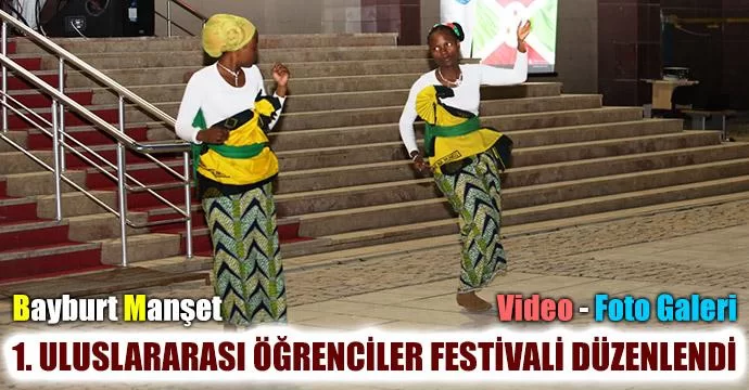 1. Uluslararası Öğrenciler Festivali düzenlendi