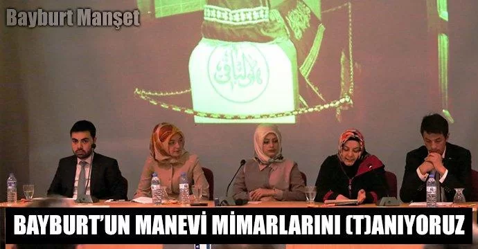 Bayburt’un Manevi Mimarlarını Tanıyoruz