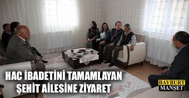 Hac İbadetini Tamamlayan Şehit Ailesine Ziyaret