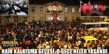Hain Kalkışma Gecesi, İşte O Gece Yaşananlar