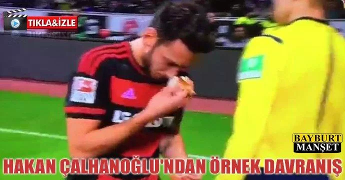 Hakan Çalhanoğlu'ndan örnek davranış