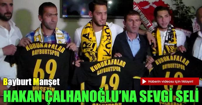 Hakan Çalhanoğlu’na Sevgi Seli