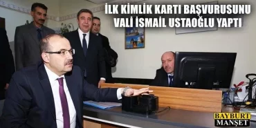 İlk Kimlik Kartı Başvurusunu Vali İsmail Ustaoğlu Yaptı