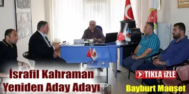 İsrafil Kahraman Yeniden Aday Adayı