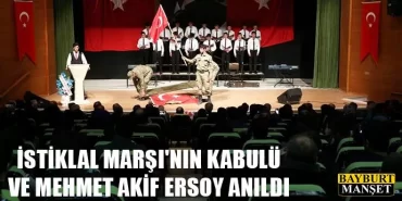 İstiklal Marşının kabulü ve Milli Şair Bayburt'ta Anıldı