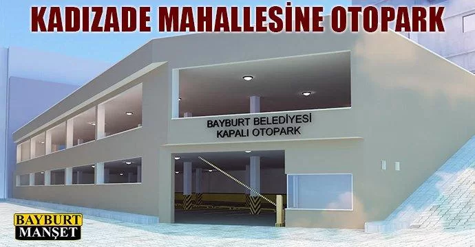 Kadızade Mahallesine Otopark