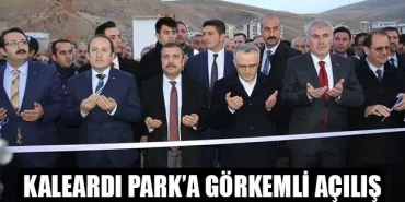 Kaleardı Park’a Görkemli Açılış