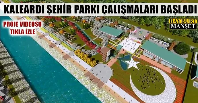 Kaleardı şehir parkı çalışmaları başladı