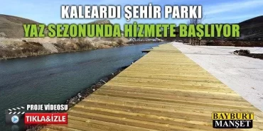 Kaleardı Şehir Parkı Yaz Sezonunda Hizmete Başlıyor