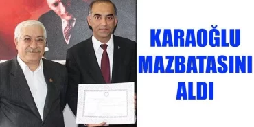 Karaoğlu Mazbatasını aldı