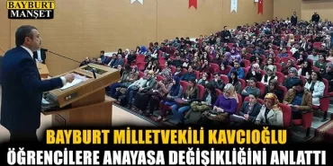 Kavcıoğlu, Öğrencilere Anayasa Değişikliğini Anlattı