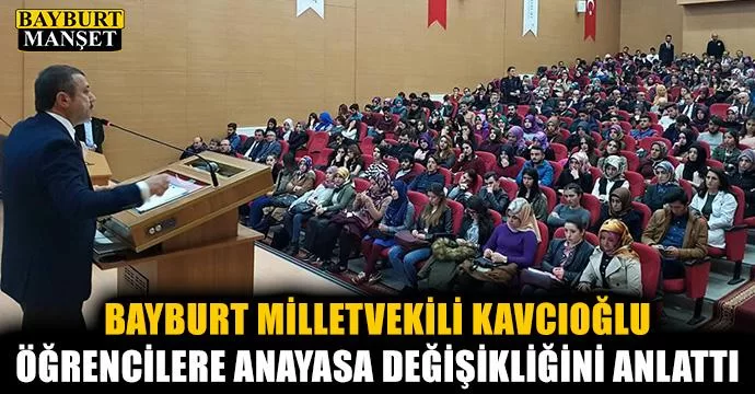 Kavcıoğlu, Öğrencilere Anayasa Değişikliğini Anlattı