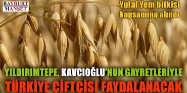 Kavcıoğlu'nun gayretleriyle Türkiye çiftçisi faydalanacak