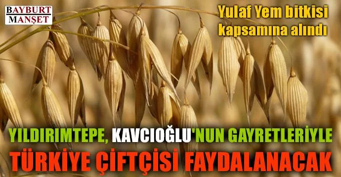 Kavcıoğlu'nun gayretleriyle Türkiye çiftçisi faydalanacak