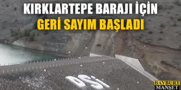 Kırklartepe barajı için geri sayım başladı