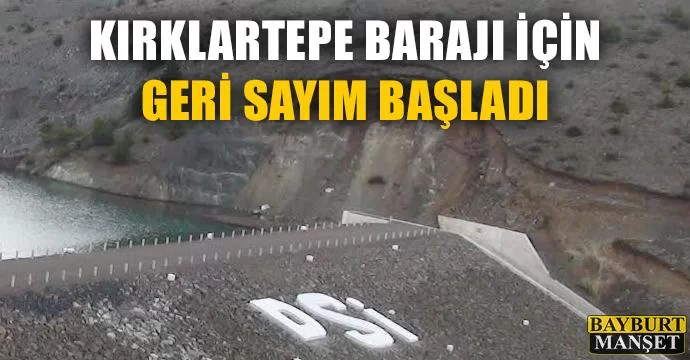 Kırklartepe barajı için geri sayım başladı