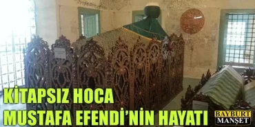 Kitapsız Hoca Mustafa Efendi’nin Hayatı